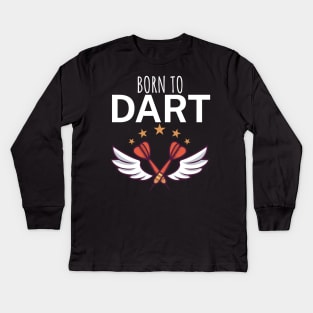 Born to dart Kids Long Sleeve T-Shirt